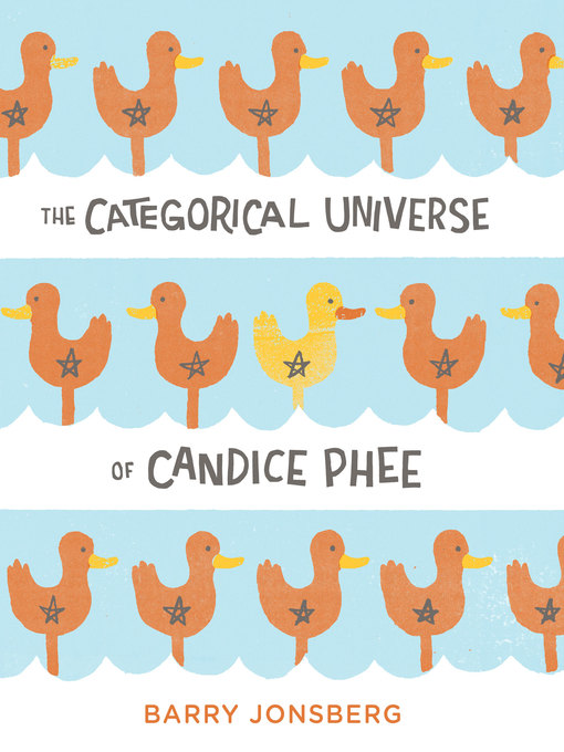 Title details for The Categorical Universe of Candice Phee by Barry Jonsberg - Available